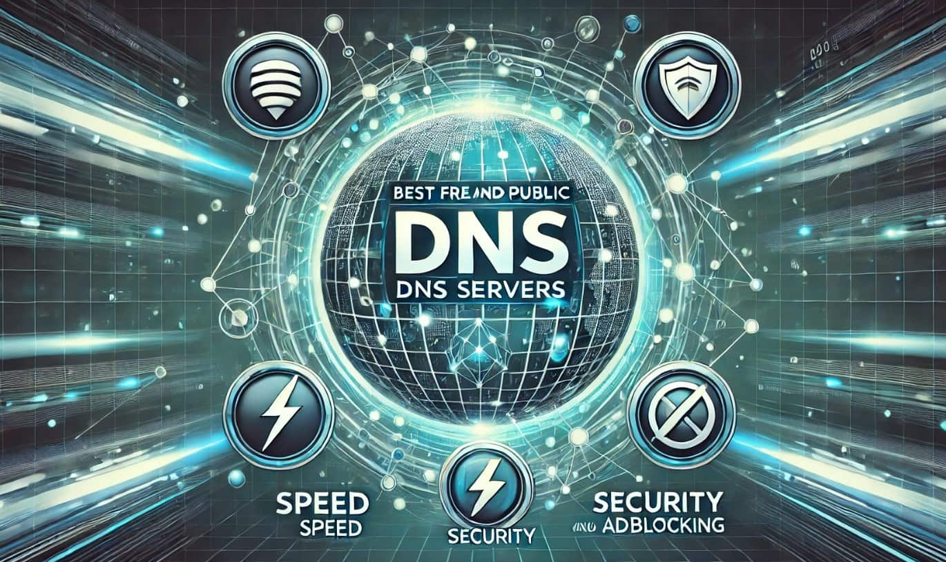 Best Free and Public DNS Servers Speed, Security, and Adblocking