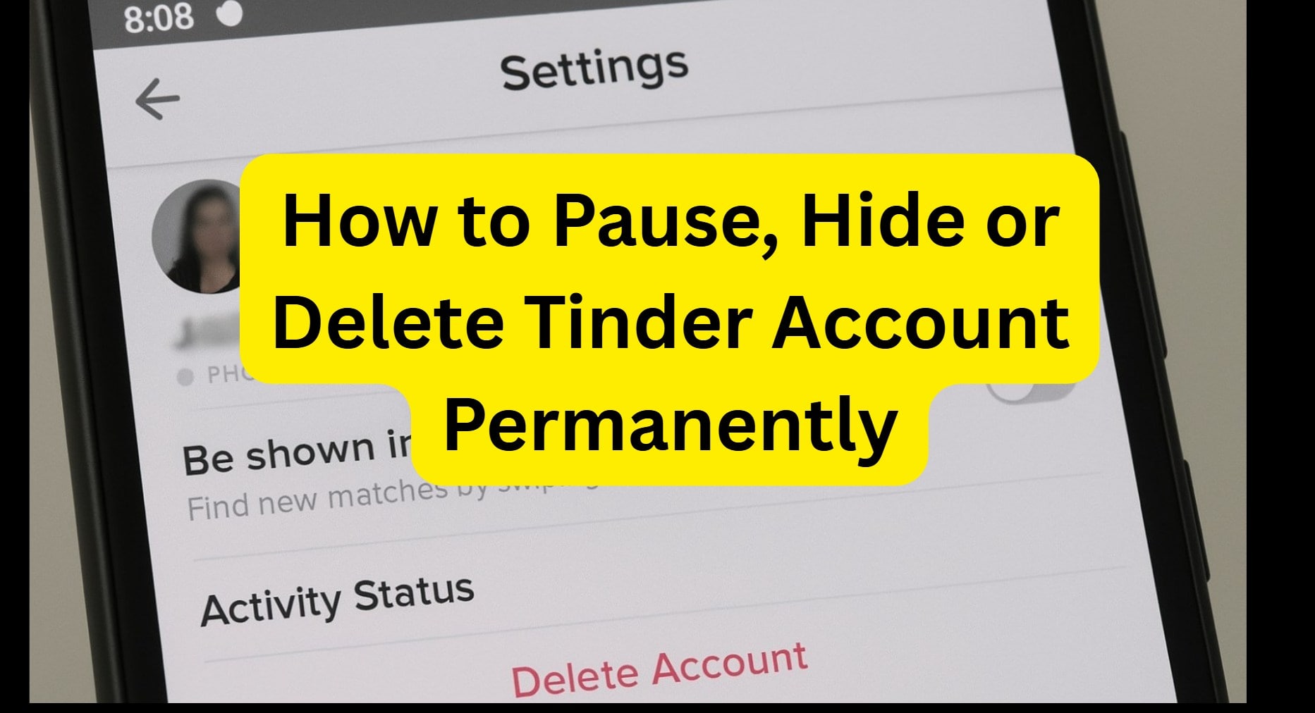 How to pause, hide or delete Tinder account permanently in 2025 How to pause, hide or delete Tinder account permanently in 2025